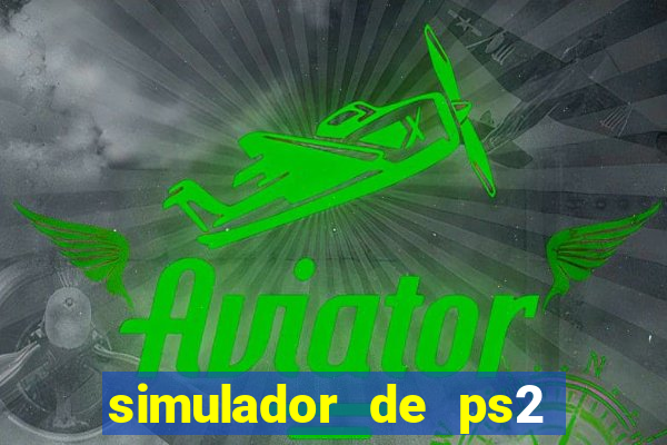 simulador de ps2 para pc